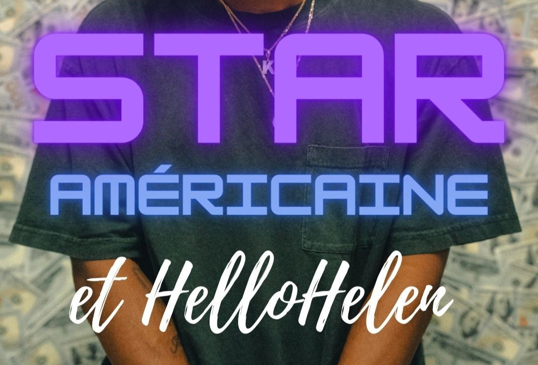 HelloHelen a travaillé pour une star Américaine